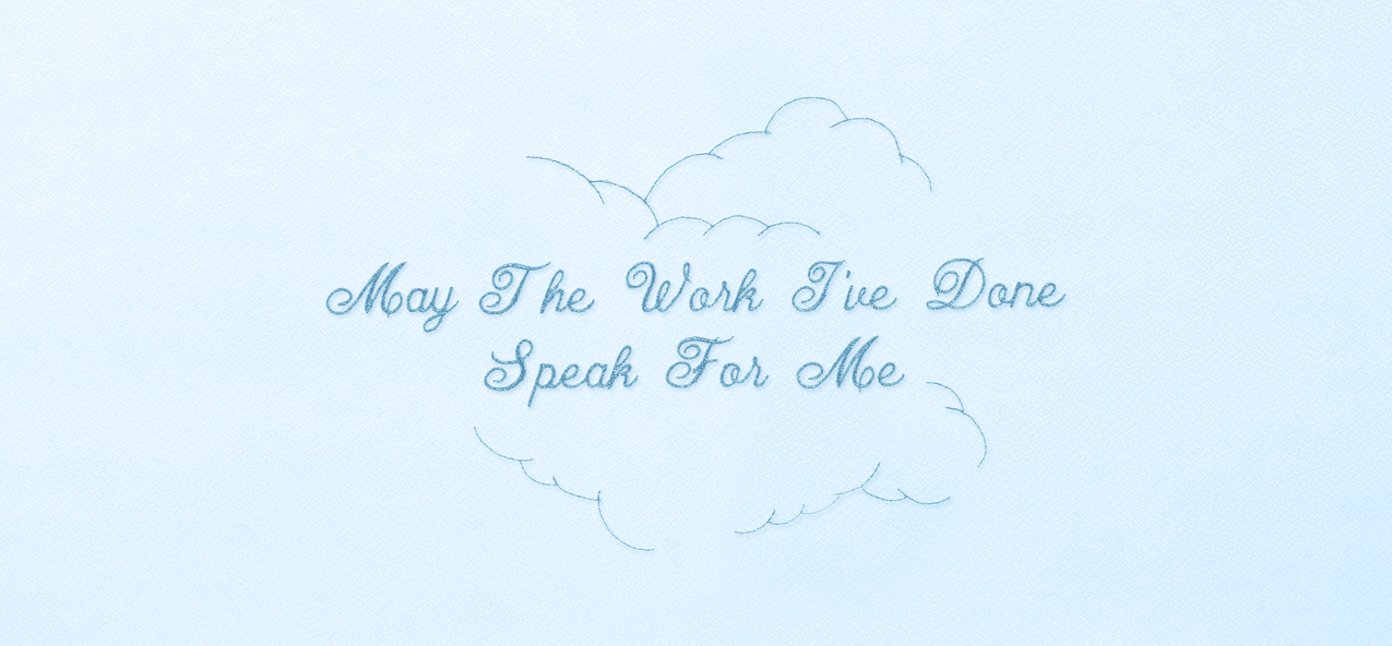 May The Work Ive Done Blue Faux